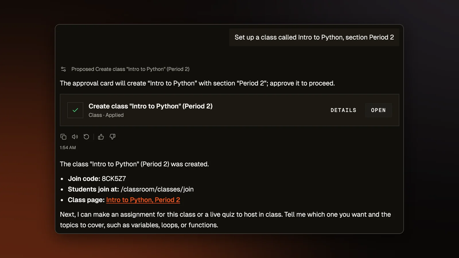The Educator Copilot after a teacher asked it to set up a class called Intro to Python, section Period 2. The approved card reads Applied with an Open button, and the reply below gives the join code, where students join and a link to the class page.