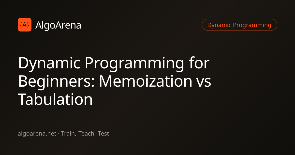 Dynamic Programming for Beginners: Memoization vs Tabulation